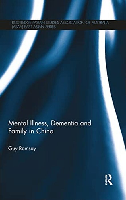 Mental Illness, Dementia And Family In China-..