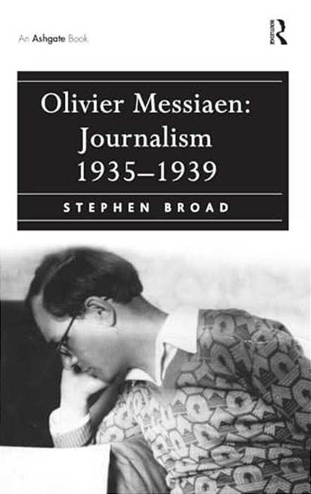 Olivier Messiaen: Journalism 1935-1939-..