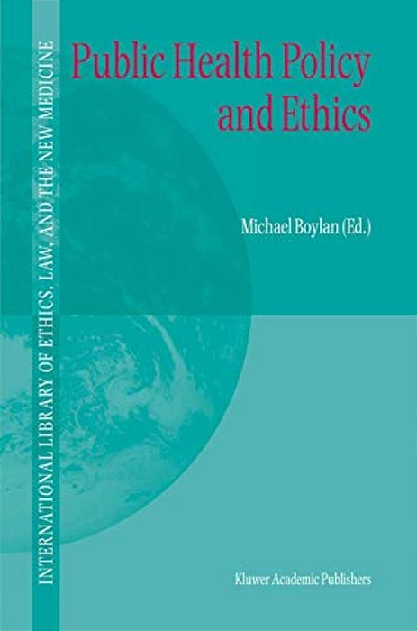 Public Health Policy And Ethics-..