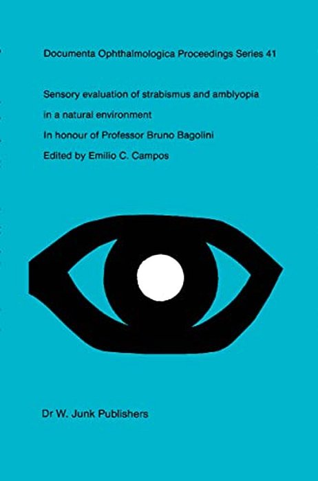 Sensory Evaluation Of Strabismus And Amblyopia In A Natural Environment: Volume In Honour Of Professor B. Bagolini-..