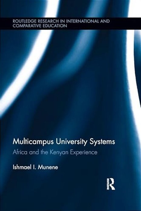 Multicampus University Systems: Africa And The Kenyan Experience-..