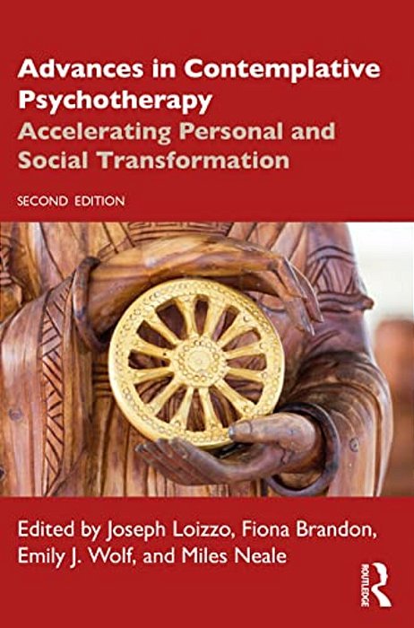 Advances In Contemplative Psychotherapy: Accelerating Personal And Social Transformation-..