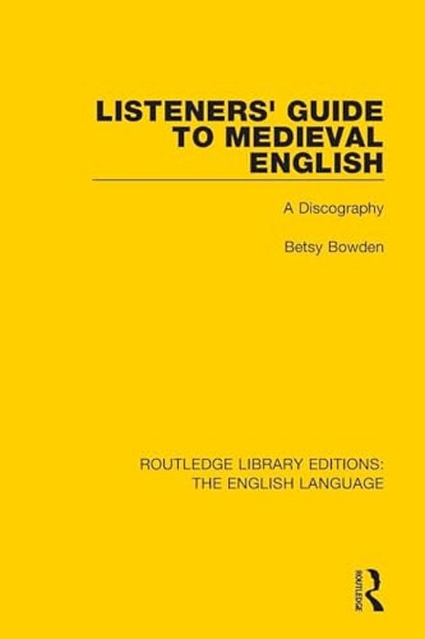 Listeners' Guide To Medieval English: A Discography-..