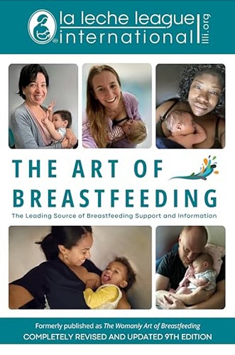 The Art Of Breastfeeding: Completely Revised And Updated 9Th Edition-..