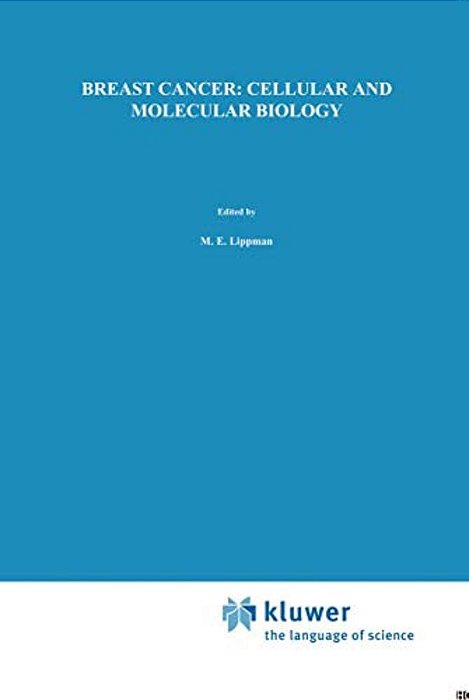 Breast Cancer: Cellular And Molecular Biology-..