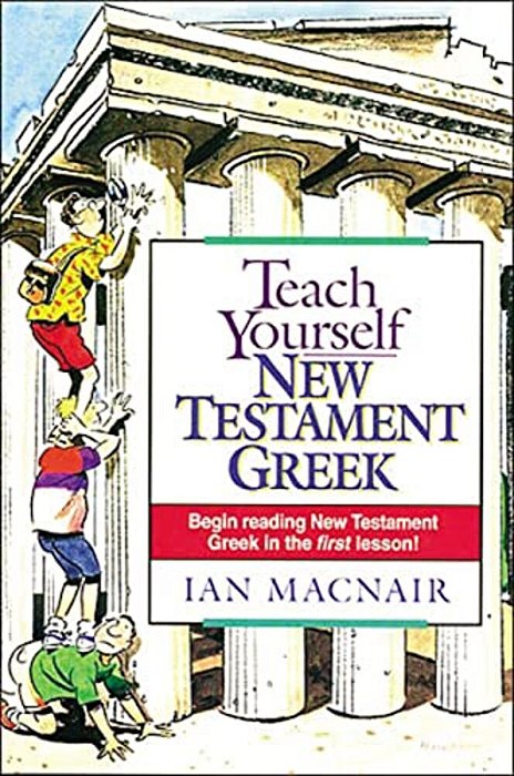 Teach Yourself New Testament Greek-..