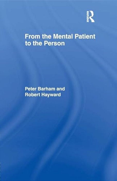 From The Mental Patient To The Person-..