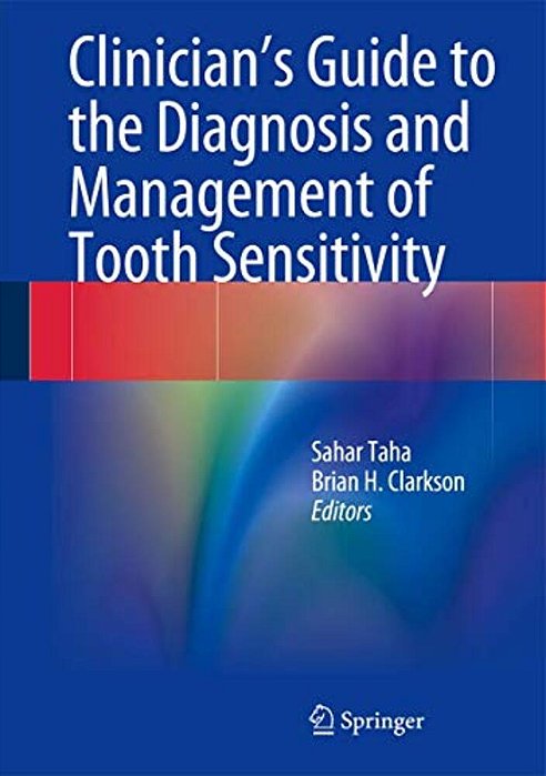 Clinician's Guide To The Diagnosis And Management Of Tooth Sensitivity-..
