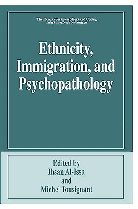 Ethnicity, Immigration, And Psychopathology-..
