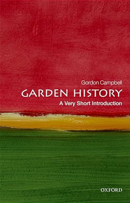 Garden History: A Very Short Introduction-..