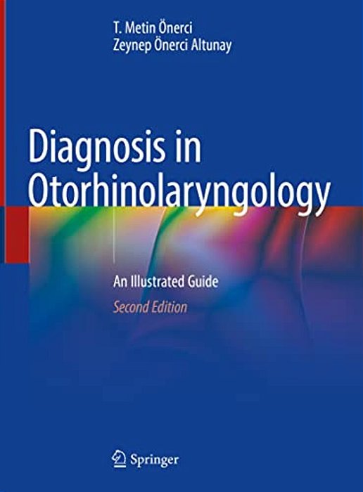 Diagnosis In Otorhinolaryngology: An Illustrated Guide-..