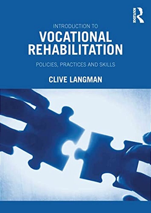 Introduction To Vocational Rehabilitation: Policies, Practices And Skills-..