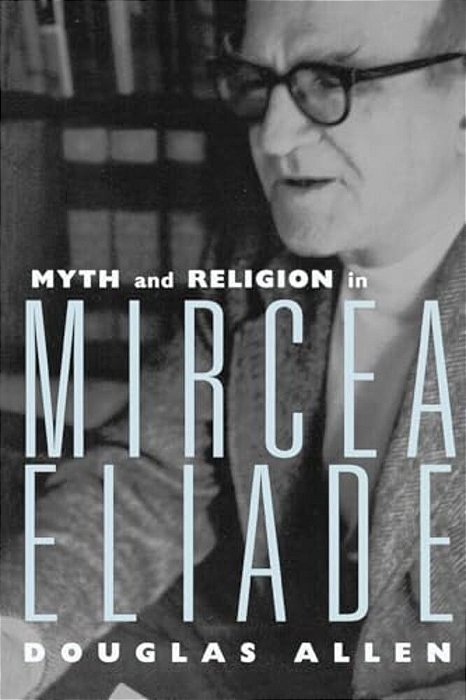 Myth And Religion In Mircea Eliade-..