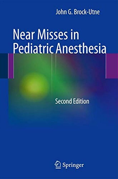 Near Misses In Pediatric Anesthesia-..