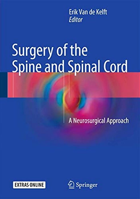Surgery Of The Spine And Spinal Cord: A Neurosurgical Approach-..