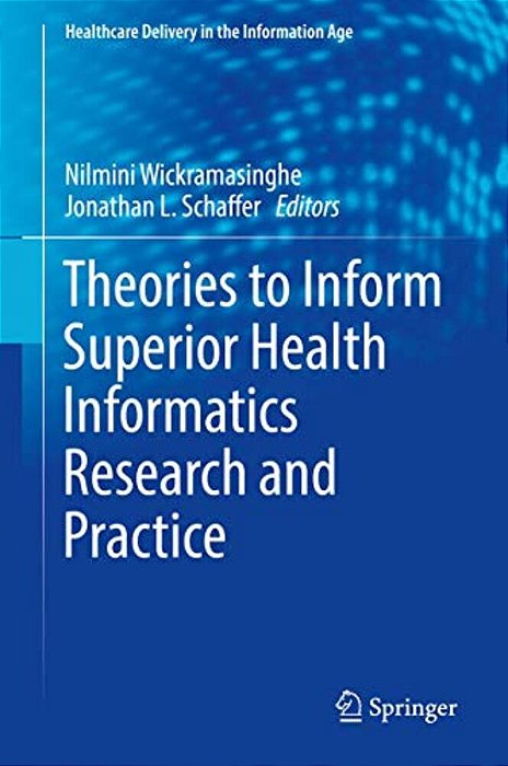 Theories To Inform Superior Health Informatics Research And Practice-..