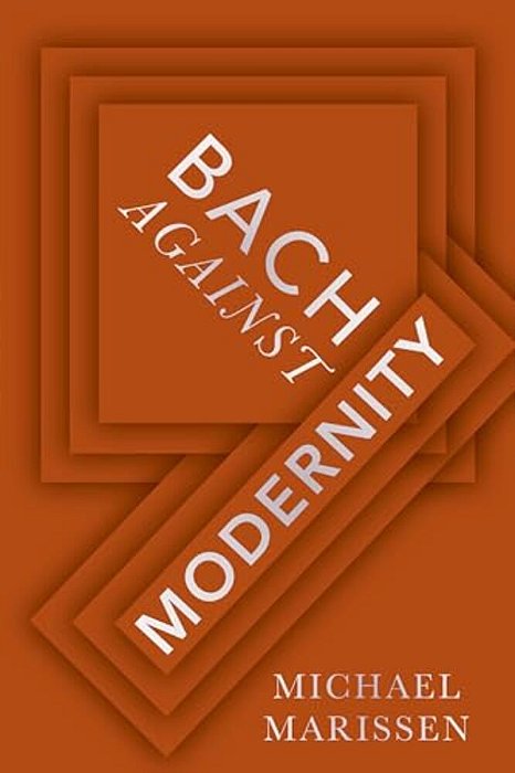Bach Against Modernity-..