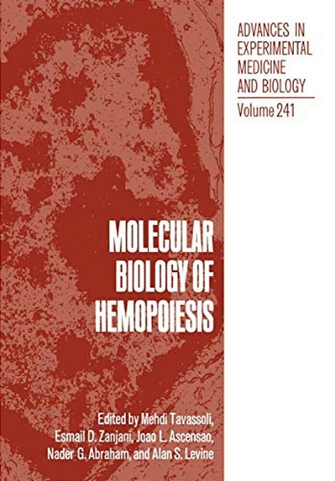 Molecular Biology Of Hemopoiesis: Proceedings Of The Third Annual Symposium On Molecular Biology Of Hemopoiesis, Held November 6-7, 1987, In Rye Brook-..