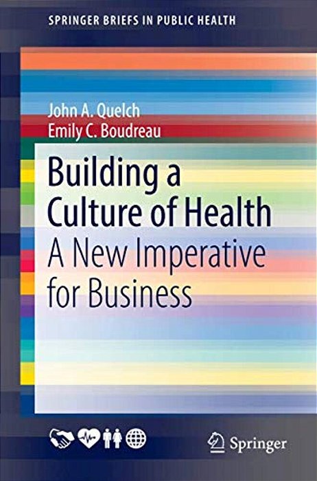 Building A Culture Of Health: A New Imperative For Business-..