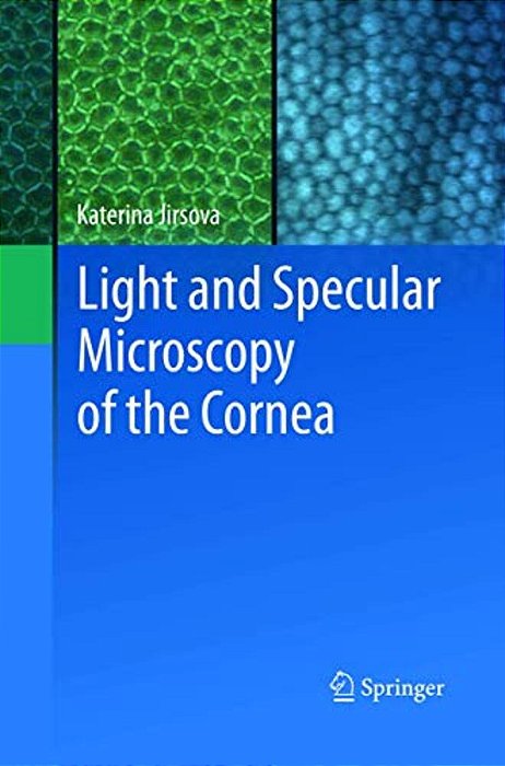 Light And Specular Microscopy Of The Cornea-..