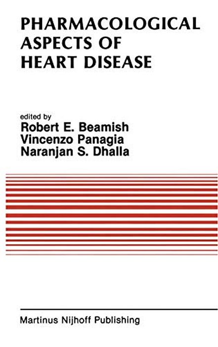 Pharmacological Aspects Of Heart Disease: Proceedings Of An International Symposium On Heart Metabolism In Health And Disease And The Third Annual Car-..