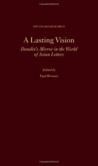 A Lasting Vision: Dandin's Mirror In The World Of Asian Letters-..