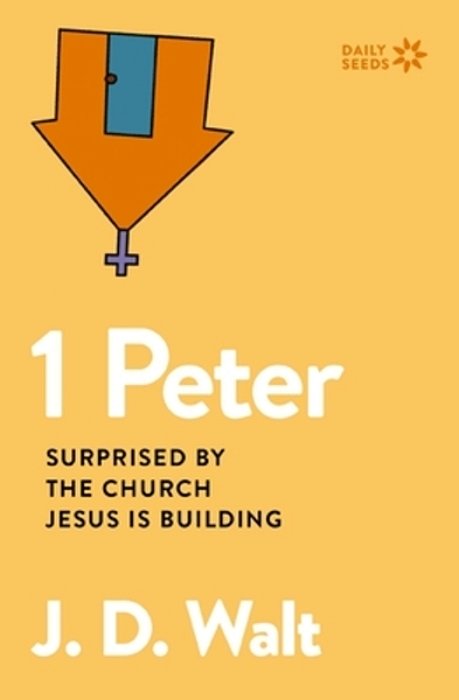 1 Peter: Surprised By The Church Jesus Is Building-..