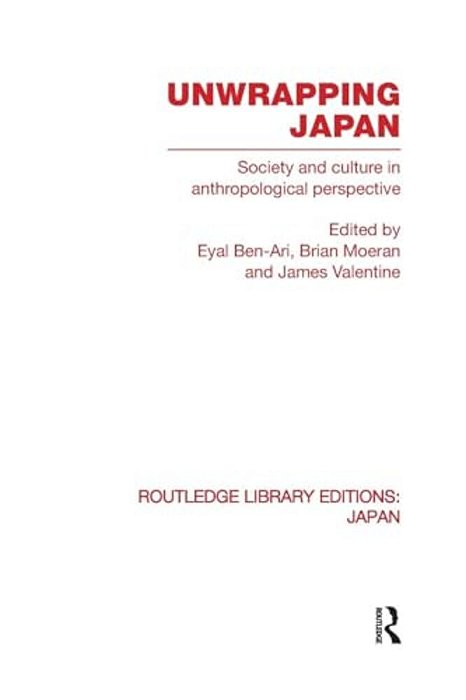 Unwrapping Japan: Society And Culture In Anthropological Perspective-..