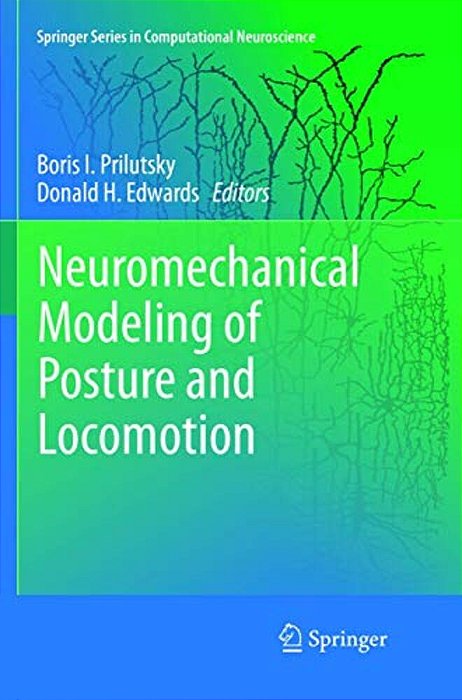 Neuromechanical Modeling Of Posture And Locomotion-..