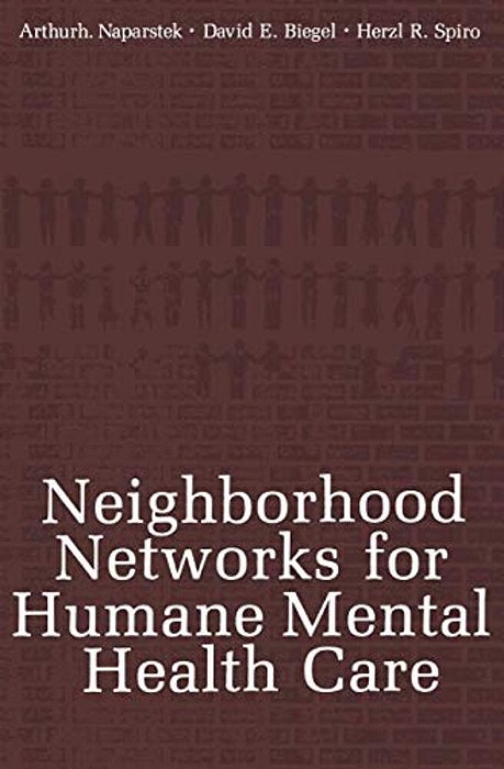 Neighborhood Networks For Humane Mental Health Care-..