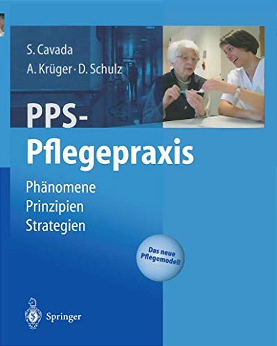 Pps-Pflegepraxis: Phänomene, Prinzipien, Strategien-..
