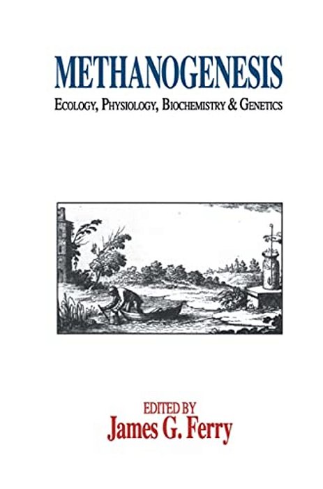 Methanogenesis: Ecology, Physiology, Biochemistry & Genetics-..