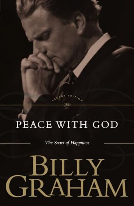 Peace With God: The Secret Of Happiness-..