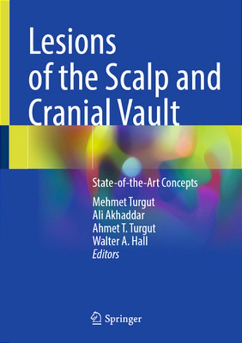 Lesions Of The Scalp And Cranial Vault: State-Of-the-art Concepts-..