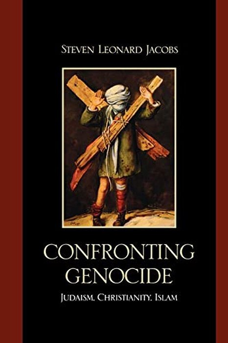 Confronting Genocide: Judaism, Christianity, Islam-..