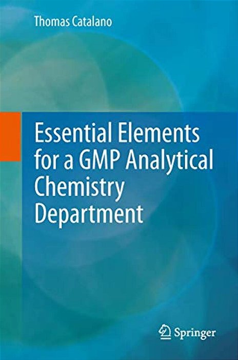 Essential Elements For A Gmp Analytical Chemistry Department-..