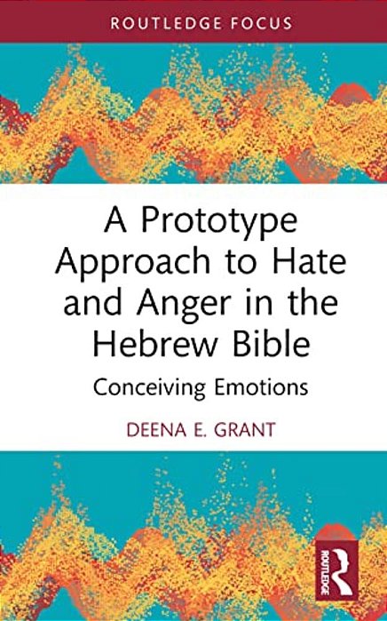 A Prototype Approach To Hate And Anger In The Hebrew Bible-..