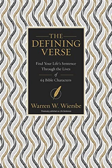 The Defining Verse: Find Your Life's Sentence Through The Lives Of 63 Bible Characters-..