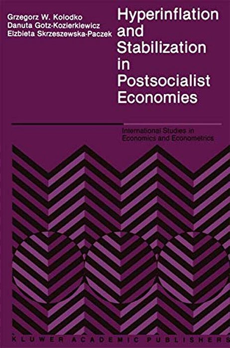 Hyperinflation And Stabilization In Postsocialist Economies-..
