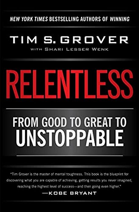 Relentless: From Good To Great To Unstoppable-..