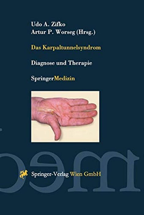 Das Karpaltunnelsyndrom: Diagnose Und Therapie-..