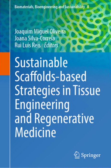 Sustainable Scaffolds-Based Strategies In Tissue Engineering And Regenerative Medicine-..