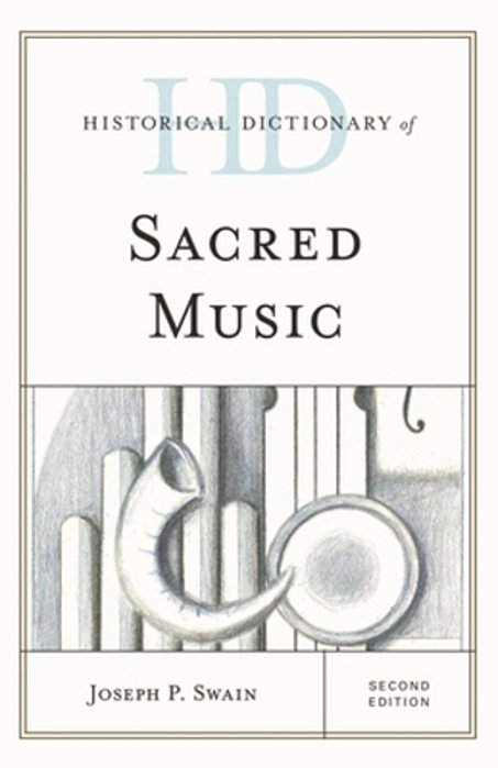 Historical Dictionary Of Sacred Music-..