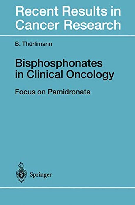 Bisphosphonates In Clinical Oncology: The Development Of Pamidronate-..
