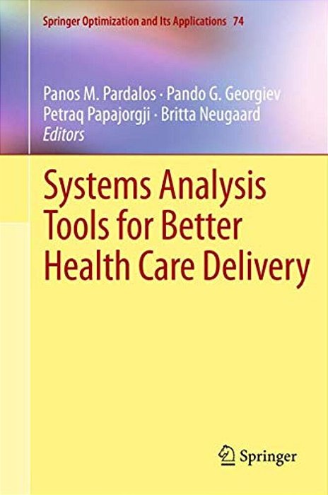 Systems Analysis Tools For Better Health Care Delivery-..