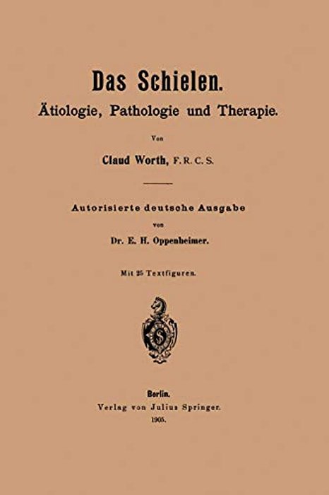 Das Schielen: Ätiologie, Pathologie Und Therapie-..