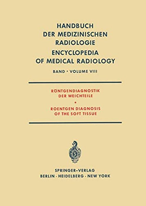 Röntgendiagnostik Der Weichteile/Roentgen Diagnosis Of The Soft Tissue-..
