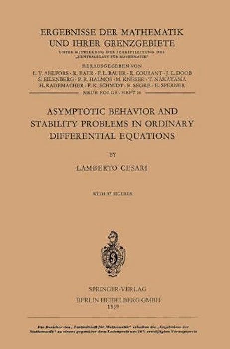 Asymptotic Behavior And Stability Problems In Ordinary Differential Equations-..