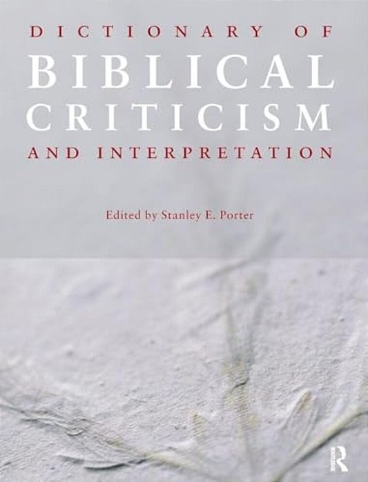 Dictionary Of Biblical Criticism And Interpretation-..