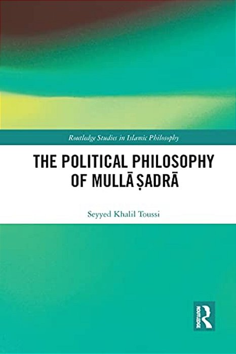 The Political Philosophy Of Mulla? Adra-..